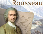 Jean-Jacques Rousseau: đa tài, đa nạn, đa đoan